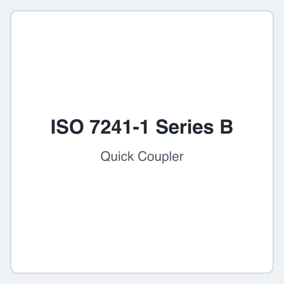 Representative view of ISO 7241-1 Series B Quick Couplers
